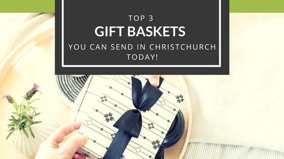 Top 3 Gift Baskets for Delivery in Christchurch - Citywide Florist Christchurch