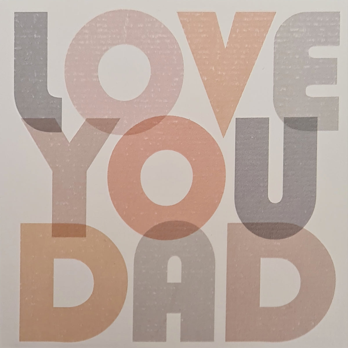 Love You Dad - Greeting Card