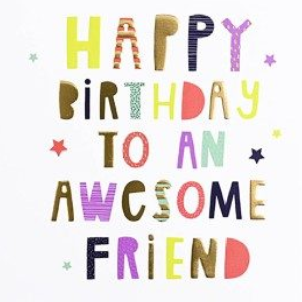 Happy Birthday To An Awesome Friend Card