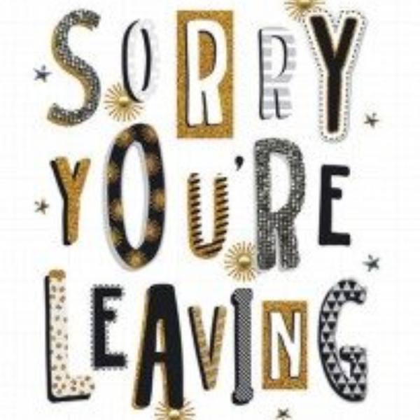 Sorry You Are Leaving Silver &amp; Gold Card