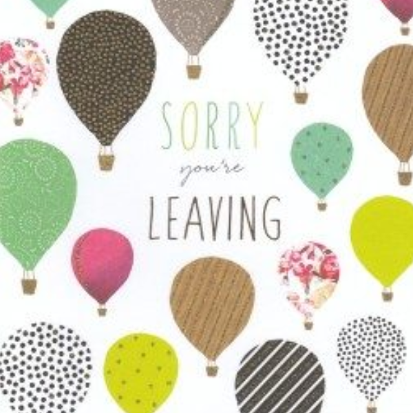 Sorry You Are Leaving - Carnival Balloons Card