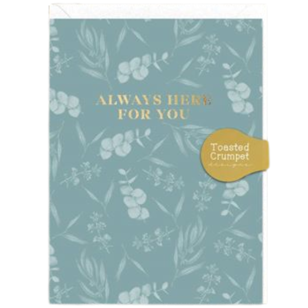 Always Here For You Card